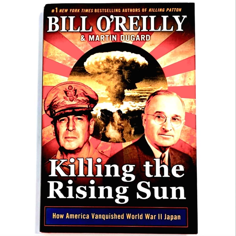 Bill O'Reilly Killing the Rising Sun First Edition 2016 Hardcover WW II